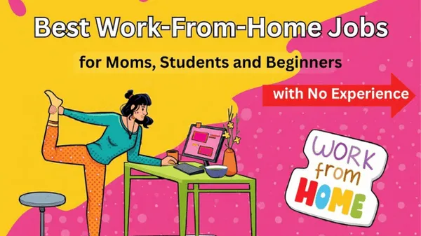 Best Work From Home Jobs With No Experience