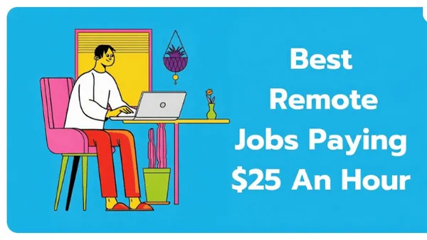 Remote Jobs That Pay $25+ Per Hour Without Degree